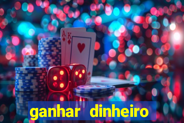 ganhar dinheiro jogando sem deposito